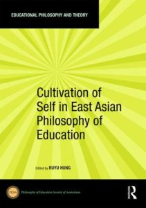 Cultivation of Self in East Asian Philosophy of Education